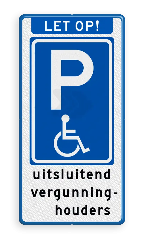 parkeerbord-e06-mindervaliden-uitsluitend-vergunninghouders-traffictotaal